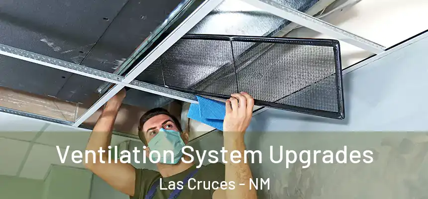  Ventilation System Upgrades Las Cruces - NM